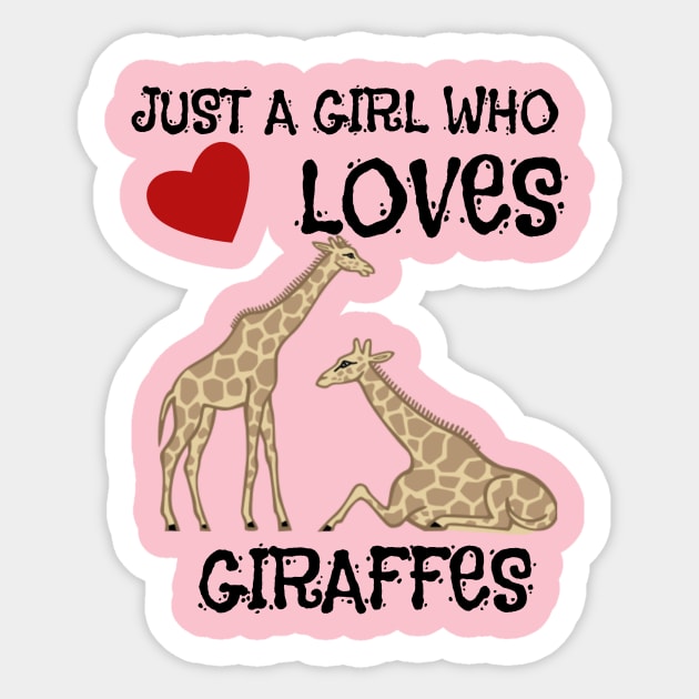 Just A Girl Who Loves Giraffes Sticker by Graffix